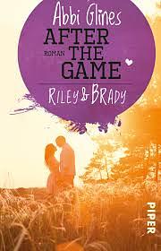 After the Game - Riley und Brady by Abbi Glines