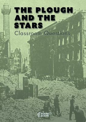 The Plough and the Stars Classroom Questions by Amy Farrell