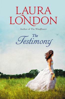 The Testimony by Laura London