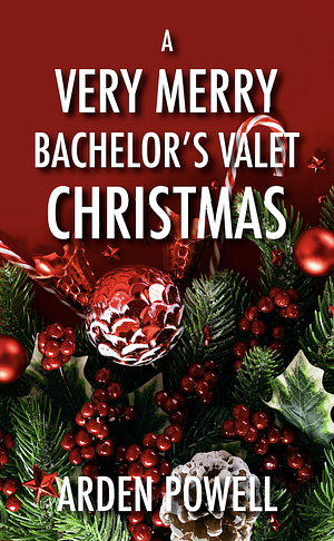 A Very Merry Bachelor's Valet Christmas by Arden Powell