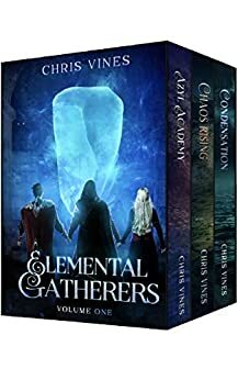 Elemental Gatherers Volume 1: A Portal Cultivation Fantasy Saga by Chris Vines