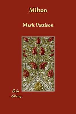 Milton by Mark Pattison