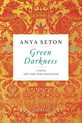 Green Darkness by Anya Seton