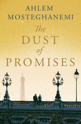 The Dust of Promises by Ahlam Mosteghanemi