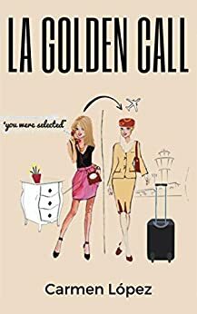 La Golden Call by Carmen López