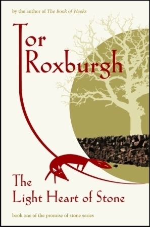 The Light Heart of Stone by Tor Roxburgh