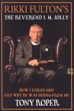 Rikki Fulton's Reverend I.M. Jolly: How I Found God, and Why He Was Hiding from Me by Tony Roper
