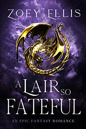 A Lair So Fateful by Zoey Ellis