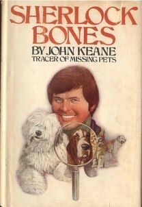 Sherlock Bones, Tracer of Missing Pets by John Keane