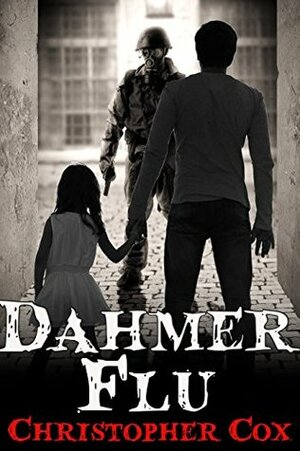 Dahmer Flu by Christopher Cox