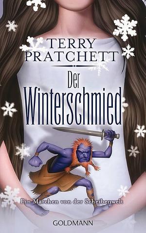 Der Winterschmied: ein Märchen von der Scheibenwelt by Terry Pratchett