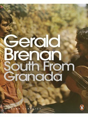 South From Granada by Gerald Brenan