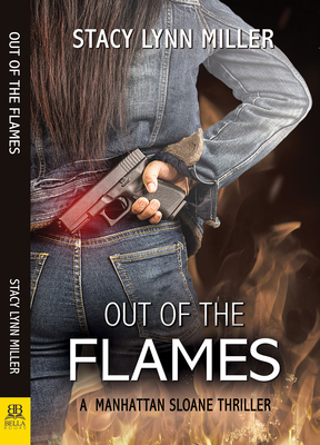 Out of the Flames by Stacy Lynn Miller