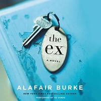 The Ex by Alafair Burke