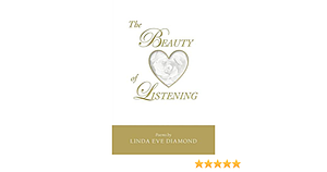The Beauty of Listening by Linda Eve Diamond