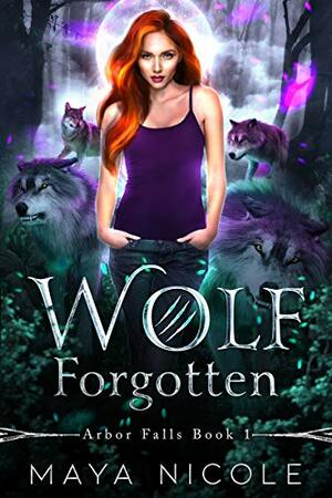 Wolf Forgotten by Maya Nicole