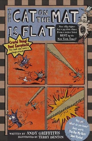 The Cat on the Mat Is Flat by Andy Griffiths, Terry Denton