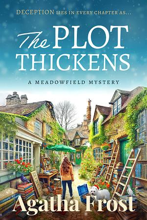 The Plot Thickens by Agatha Frost