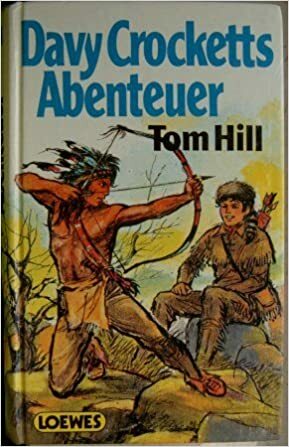 Davy Crocketts Abenteuer by Tom Hill