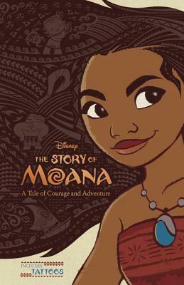 The Story of Moana: A Tale of Courage and Adventure by Kari Sutherland