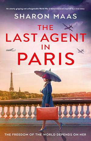 The Last Agent in Paris by Sharon Maas