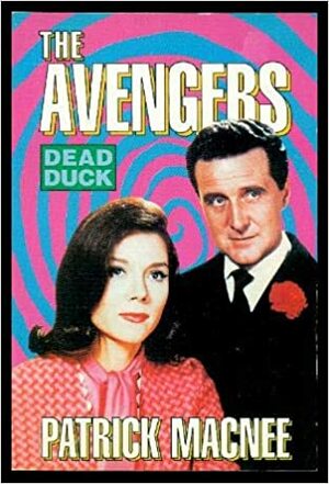 Avengers: Dead Duck by Patrick Macnee