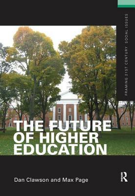 The Future of Higher Education by Dan Clawson, Max Page
