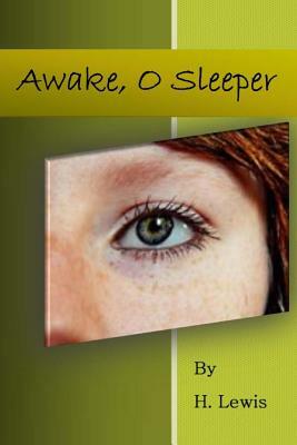 Awake. O Sleeper by Heather Lewis