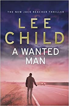 A Wanted Man by Lee Child