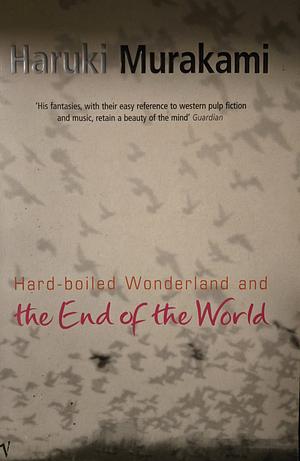 Hard-Boiled Wonderland and the End of the World by Haruki Murakami