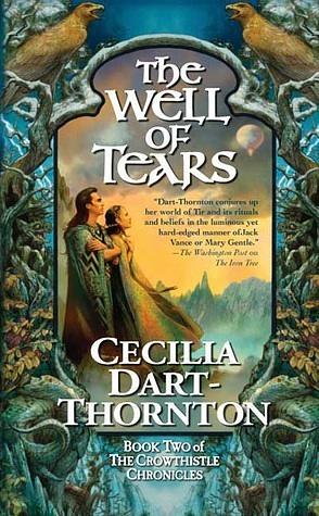 The Well of Tears by Cecilia Dart-Thornton