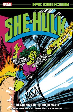 She-Hulk Epic Collection, Vol. 3: Breaking the Fourth Wall by John Byrne