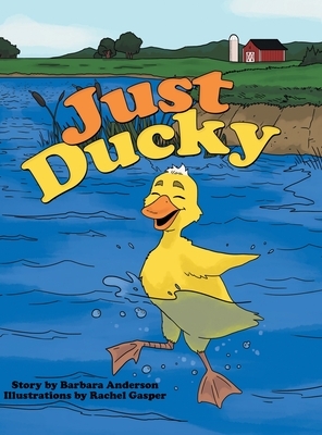 Just Ducky by Barbara Anderson