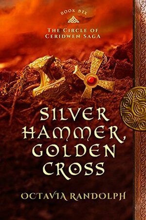 Silver Hammer, Golden Cross by Octavia Randolph