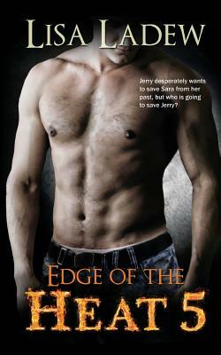 Edge of the Heat 5 by Lisa Ladew