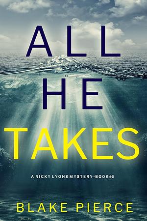 All He Takes by Blake Pierce