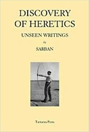 Discovery of Heretics: WITH Time, a Falconer: Unseen Writings by Sarban, John William Wall