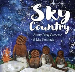 Sky Country by Aunty Patsy Cameron