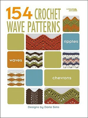 154 Crochet Wave Patterns (Leisure Arts #4312) by Darla Sims, Darla Sims