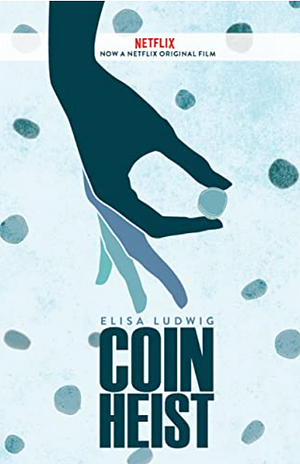 Coin Heist by Elisa Ludwig