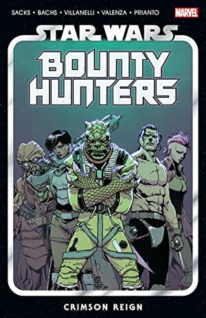 Star Wars: Bounty Hunters Vol. 4: Crimson Reign by Ethan Sacks