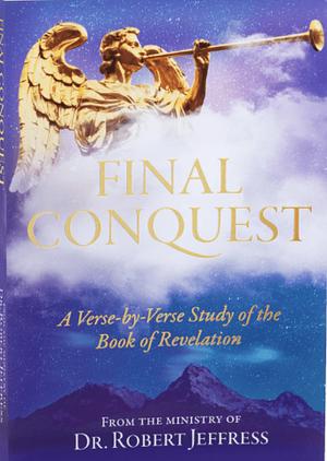 Final Conquest by Dr. Robert Jeffress