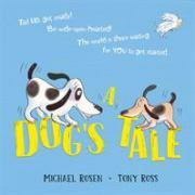 A dog's tale by Tony Ross, Michael Rosen