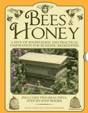 Bees & Honey: A Hive of Knowledge and Practical Inspiration for Budding Beekeepers by Jenni Fleetwood, David Cramp
