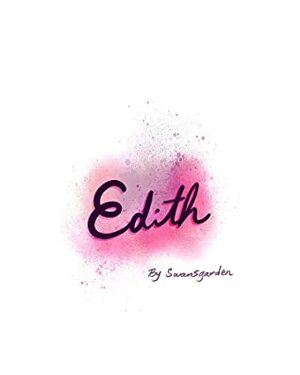 Edith (Epilogues) by Swansgarden