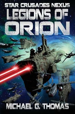 Legions of Orion by Michael G. Thomas