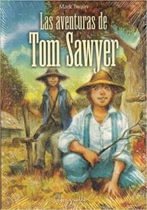 Las aventuras de Tom Sawyer by Mark Twain