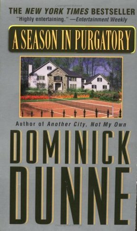 A Season in Purgatory by Dominick Dunne