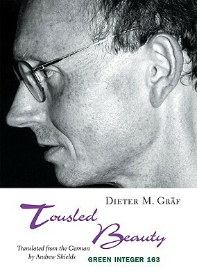 Tousled Beauty by Dieter M. Gräf, Dieter M. Graf, Andrew Shields
