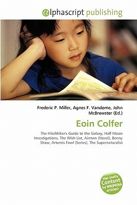 Eoin Colfer by Agnes F. Vandome, Frederic P. Miller, John McBrewster